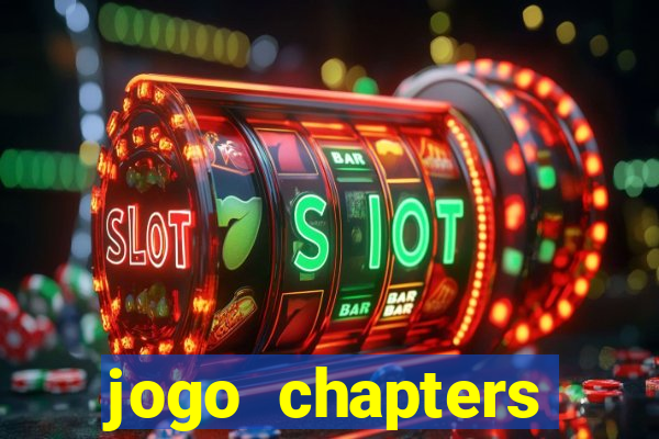 jogo chapters diamantes infinitos